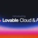 How Lovable Cloud & AI is Building a More Humane Digital Infrastructure